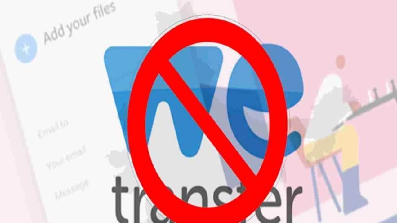 WeTransfer Banned in India